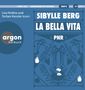 Sibylle Berg: PNR: La Bella Vita, 2 MP3-CDs