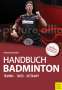 Bernd-Volker Brahms: Handbuch Badminton, Buch