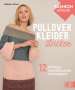Babette Ulmer: Fashion Update: Pullover-Kleider stricken, Buch