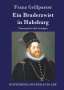 Franz Grillparzer: Ein Bruderzwist in Habsburg, Buch