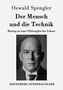 Oswald Spengler: Der Mensch und die Technik, Buch, Buch