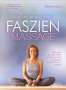 Stefanie Arend: Vital und gesund durch Faszien-Massage, Buch