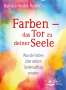 Barbara Heider-Rauter: Farben - das Tor zu deiner Seele, Buch
