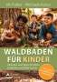 Ulli Felber: Waldbaden für Kinder, Diverse