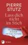 Pierre Stutz: Lass dich nicht im Stich, Buch