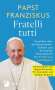 Papst Franziskus: Fratelli tutti, Buch