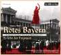 Hans Well: Rotes Bayern - Es lebe der Freistaat, CD,CD