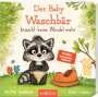 Britta Sabbag: Der Baby Waschbär braucht keine Windel mehr, Buch