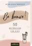 Melina Royer: Be brave!, Buch