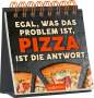Egal, was das Problem ist, Pizza ist die Antwort¿, Buch
