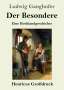 Ludwig Ganghofer: Der Besondere (Großdruck), Buch