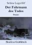 Selma Lagerlöf: Der Fuhrmann des Todes (Großdruck), Buch