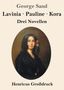 "George Sand, Lavinia · Pauline · Kora, Drei Novellen, Henricus Großdruck." Porträt einer Frau in dunkler Kleidung., Buch
