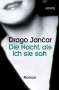 Drago Jancar: Die Nacht, als ich sie sah, Buch