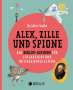 Kristina Volke: Alex, Zille und Spione, Buch