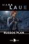 Mara Laue: Russos Plan, Buch