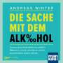 Andreas Winter: Die Sache mit dem Alkohol. Hörbuch mit Audio-Coaching, CD