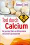 Thomas E. Levy: Tod durch Calcium, Buch