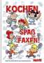 Mosaik Team: Kochen, Spaß und Faxen!, Buch