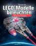 Alexander Ehle: LEGO®-Modelle beleuchten, Buch