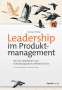 Roman Pichler: Leadership im Produktmanagement, Buch