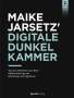 Maike Jarsetz: Maike Jarsetz' digitale Dunkelkammer, Buch