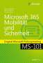 Brian Svidergol: Microsoft 365 Mobilität und Sicherheit, Buch
