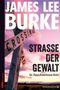 James Lee Burke: Straße der Gewalt, Buch