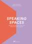 Katharina Fischer: Speaking Spaces, Buch
