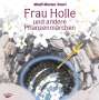 Wolf-Dieter Storl: Frau Holle und andere Pflanzenmärchen. Audio CD, CD