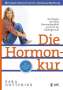 Sara Gottfried: Die Hormonkur, Buch