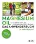 Barbara Hendel: Magnesium Oil - Das Anwenderbuch, Buch