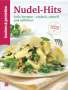 Kochen & Genießen: Kochen & Genießen Nudel-Hits, Buch