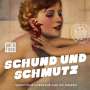 : Schund und Schmutz, CD,CD