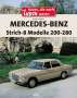 Heribert Hofner: Mercedes-Benz Strich-8 Modelle 200 - 280 E, Buch