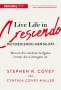 Stephen R. Covey: Live Life in Crescendo - Die Crescendo-Mentalität, Buch