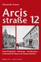 Alexander Krause: Arcisstraße 12, Buch