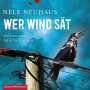 Nele Neuhaus: Wer Wind sät, CD,CD,CD,CD,CD,CD