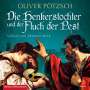 Oliver Pötzsch: Die Henkerstochter und der Fluch der Pest (Die Henkerstochter-Saga 8), 3 CDs