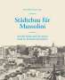 Harald Bodenschatz: Städtebau für Mussolini, Buch