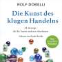 Rolf Dobelli: Die Kunst des klugen Handelns, 2 CDs