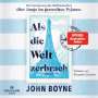 John Boyne: Als die Welt zerbrach, MP3-CD