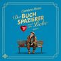 „Carsten Henn, Der Buchspazierer und die Liebe, Roman“. Ein älterer Mann sitzt auf einer Bank mit Herzballon und Rosen., MP3-CD