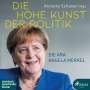 Die Hohe Kunst Der Politik-Die Ära Angela Merkel, MP3-CD