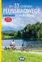 Oliver Kockskämper: Die 33 schönsten Flussradwege in Deutschland mit GPS-Tracks Download, Buch