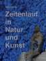 Christiane Vielhaber: Zeitenlauf in Natur und Kunst, Buch
