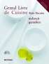 Alain Ducasse: Ducasse, A: Grand Livre de Cuisine, Buch