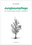 "Jungbaumpflege: Das 10-Punkte-Programm für Straßen- und Parkbäume" von Dirk Dujesiefken. Baumillustration mit roten Pfeilen.