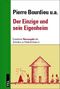 Pierre Bourdieu: Der Einzige und sein Eigenheim, Buch, Buch