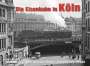 Udo Kandler: Die Eisenbahn in Köln, Buch